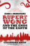 [Gods and Monsters: Rupert Wong 02] • Rupert Wong and the Ends of the Earth